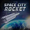 V!CTOR - Space City Rocket - Single